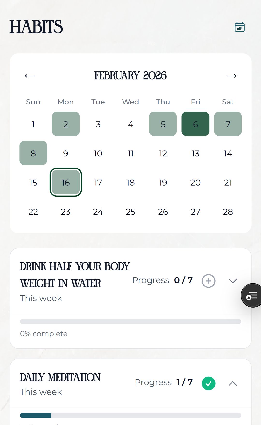 Habits — February 2026 calendar with completion dots, Drink Half Your Body Weight in Water 0/7, Daily Meditation 1/7 with green checkmark